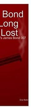 James Bond 007 in Long Lost Love