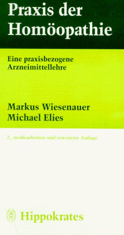Praxis der Homöopathie. Kurzgefasste Arzneimittellehre für Ärzte und Apotheker