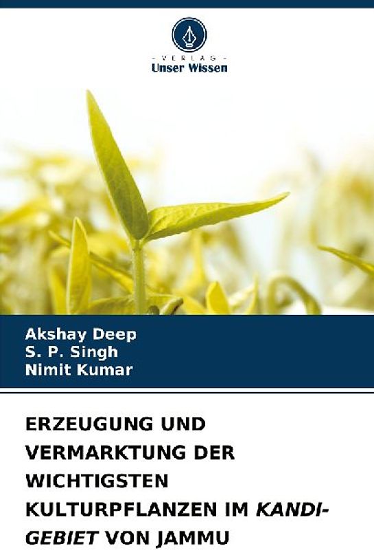 ERZEUGUNG UND VERMARKTUNG DER WICHTIGSTEN KULTURPFLANZEN IM KANDI-GEBIET VON JAMMU