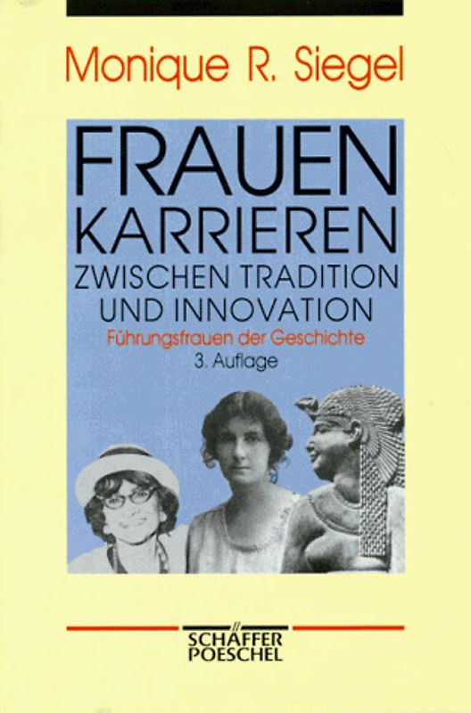 Frauenkarrieren zwischen Tradition und Innovation. Führungsfrauen der Geschichte