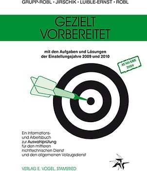 Gezielt vorbereitet 2009/2010. Ein Informations- und Arbeitsbuch zur Auswahlprüfung für den mittleren nichttechnischen Dienst und den allgemeinen Vollzugsdienst