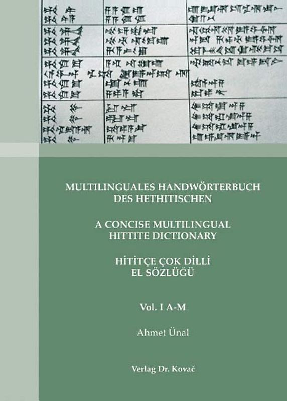 Multilinguales Handwörterbuch des Hethitischen / A Concise Multilingual Hittite Dictionary / Hititçe Çok Dilli El Sözlük