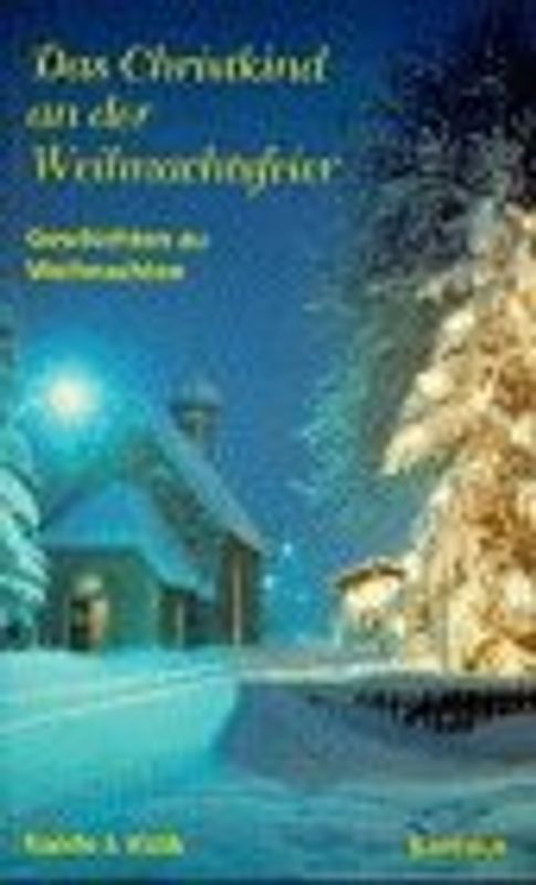 Das Christkind an der Weihnachtsfeier. Geschichten zu Weihnachten