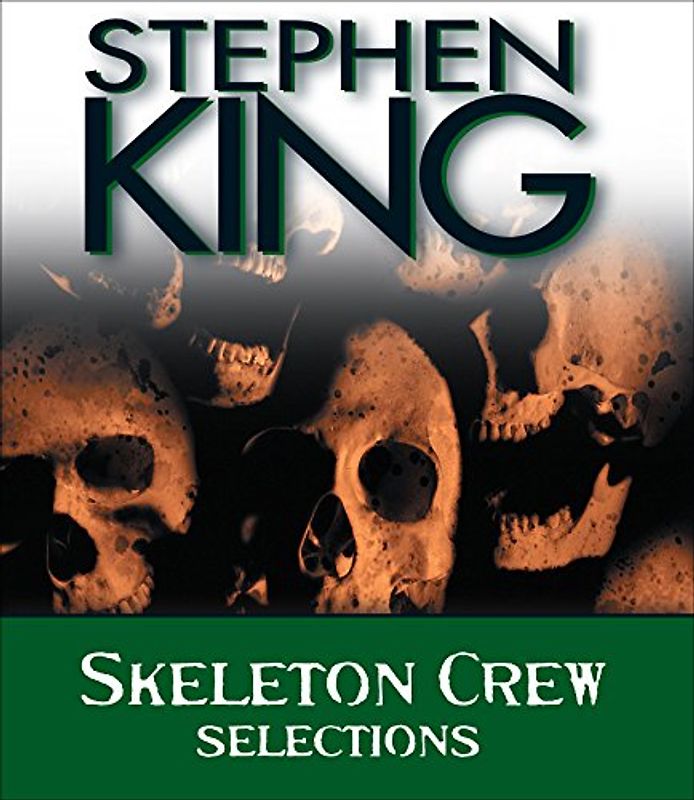 Skeleton Crew: Selections - King, Stephen