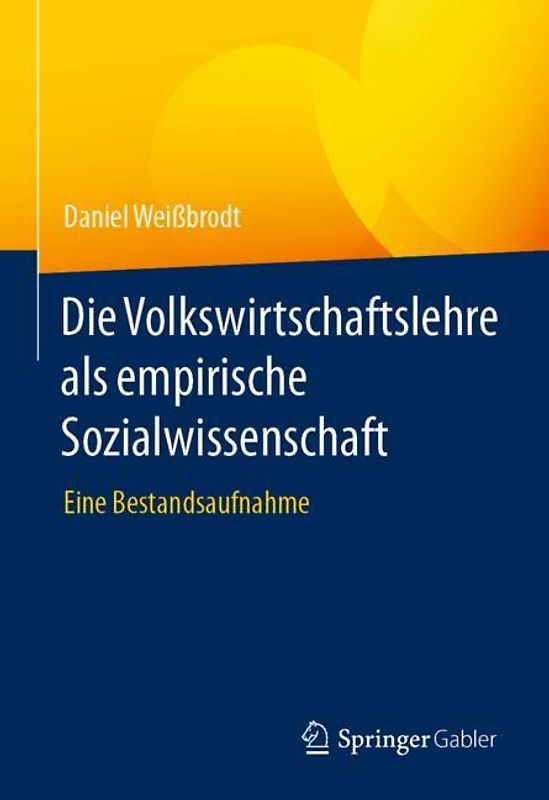 Die Volkswirtschaftslehre als empirische Sozialwissenschaft