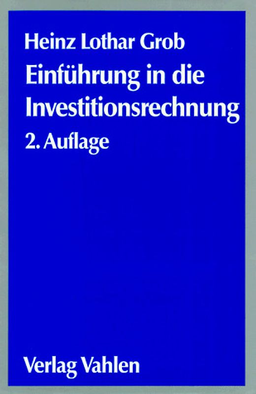 Einführung in die Investitionsrechnung. Eine Fallstudiengeschichte