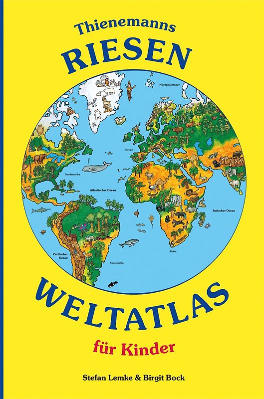 Thienemanns Riesen-Weltatlas für Kinder