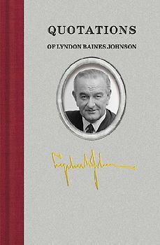 Quotations of Lyndon Baines Johnson