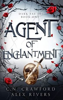 Agent of Enchantment (Dark Fae FBI, Band 1)