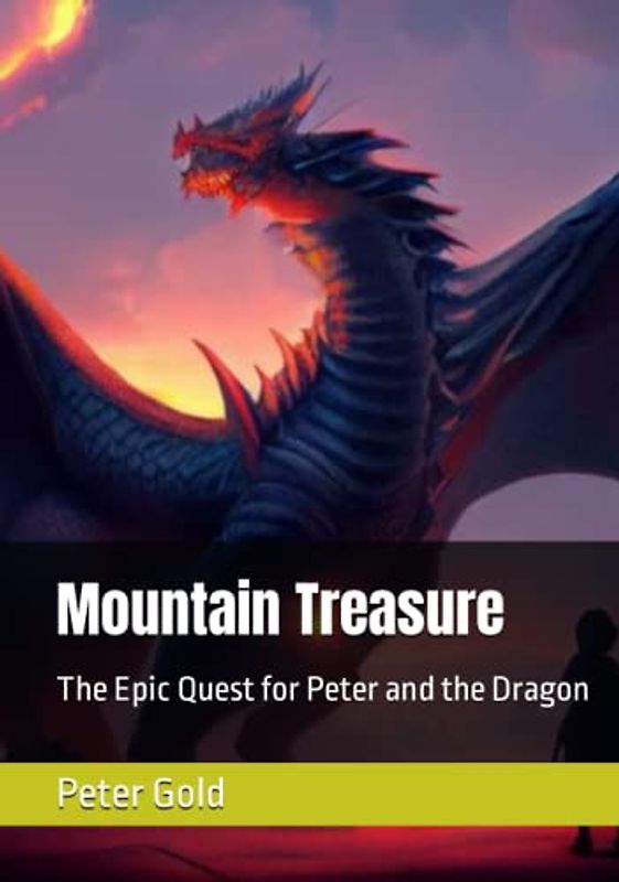 Mountain Treasure: The Epic Quest for Peter and the Dragon