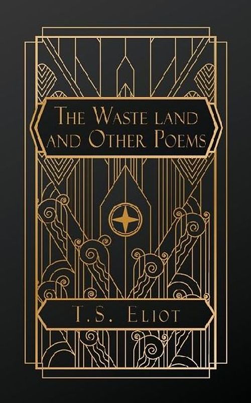 The Waste Land, and Other Poems