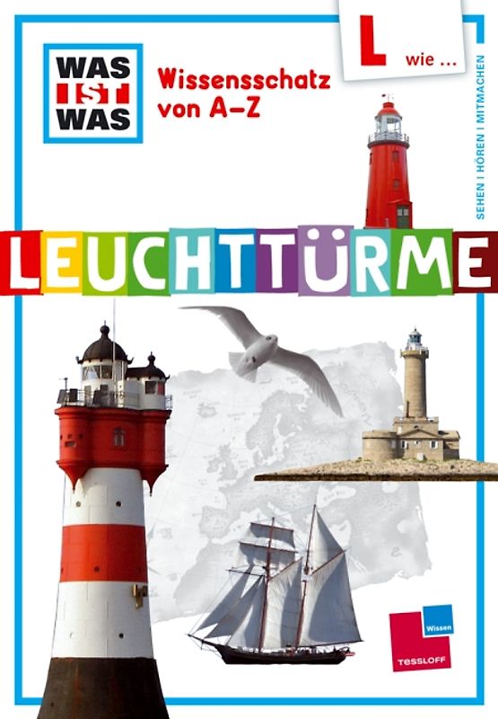 Was ist was Wissensschatz von A-Z: L wie ... Leuchttürme