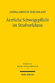 Ärztliche Schweigepflicht im Strafverfahren