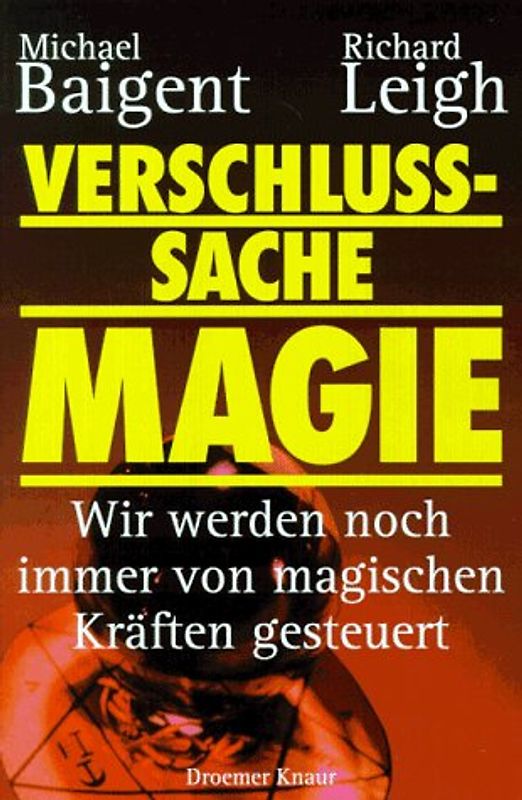 Verschlusssache Magie. Wir werden noch immer von magischen Kräften gesteuert