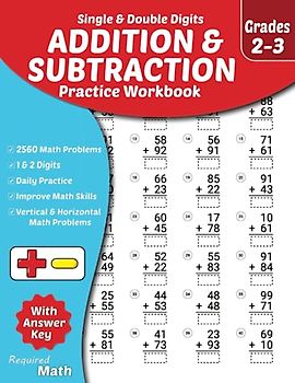 Required Math - Single & Double Digits Addition and Subtraction Practice Workbook Grades 2-3: Educational Mathematics Worksheets for Daily Practice ... 9, 2560 Vertical & Horizontal Math Problems