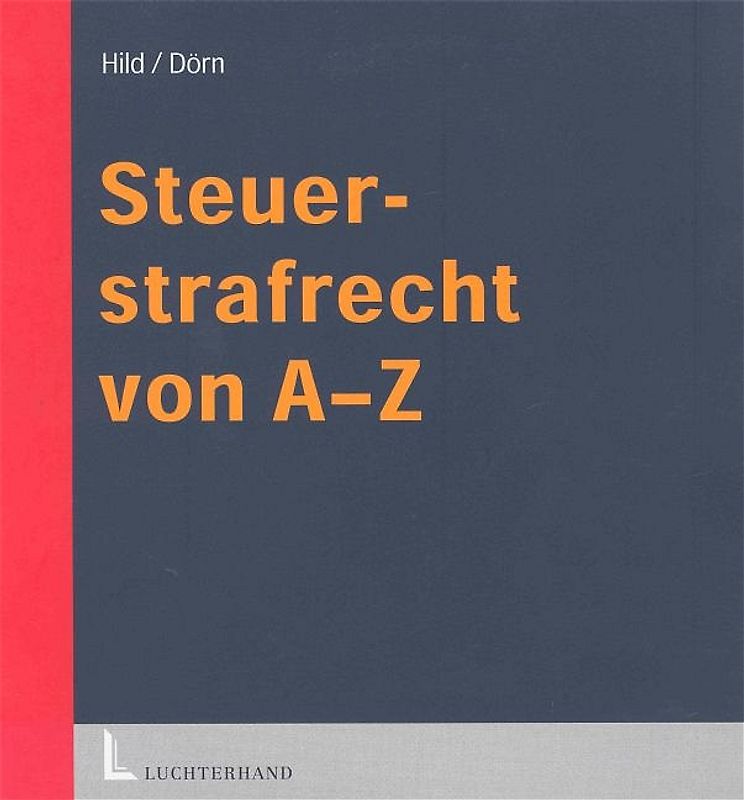 Steuerstrafrecht von A - Z