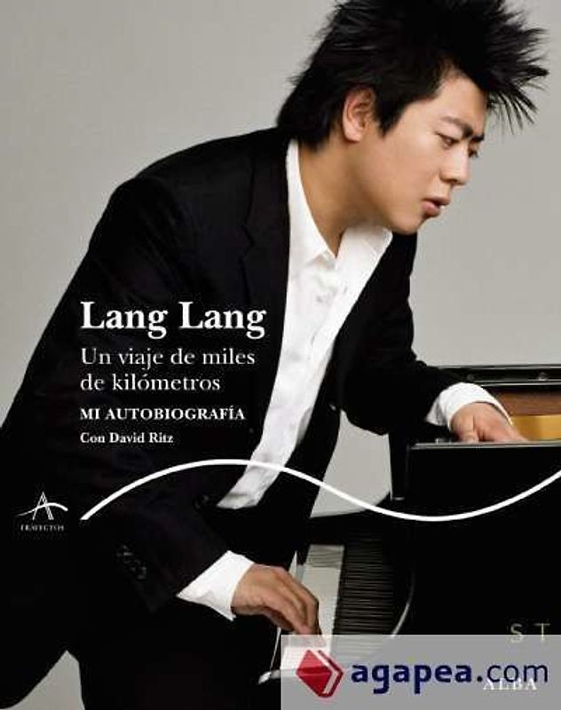 Lang Lang : un viaje de miles de kilómetros : mi autobiografía