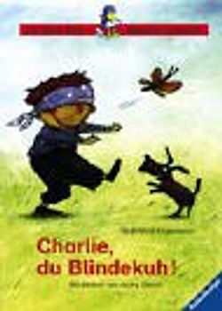 Charlie, du Blindekuh!