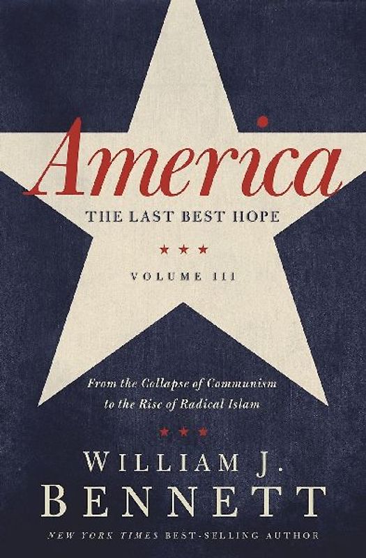 America: The Last Best Hope (Volume III)