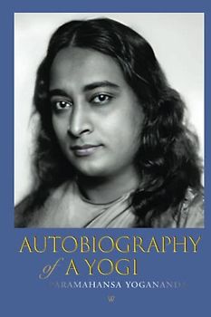 The Autobiography of a Yogi