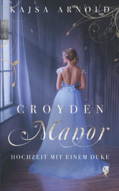 Croyden Manor - Hochzeit mit einem Duke: Celeste