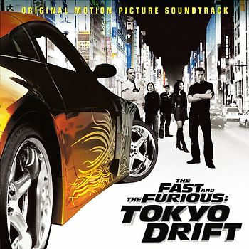 The Fast and the Furious: Tokyo Drift [Soundtrack]