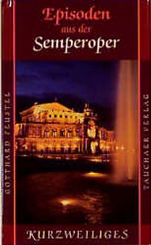 Episoden aus der Semperoper