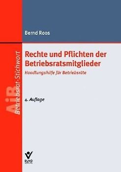 Rechte und Pflichten der Betriebsratsmitglieder