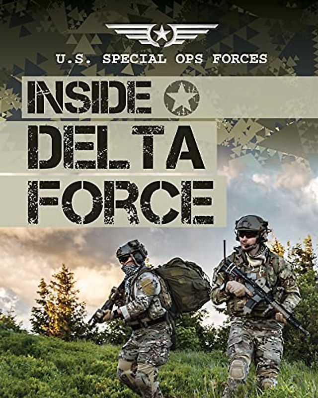 Inside Delta Force (U.s. Special Ops Forces)