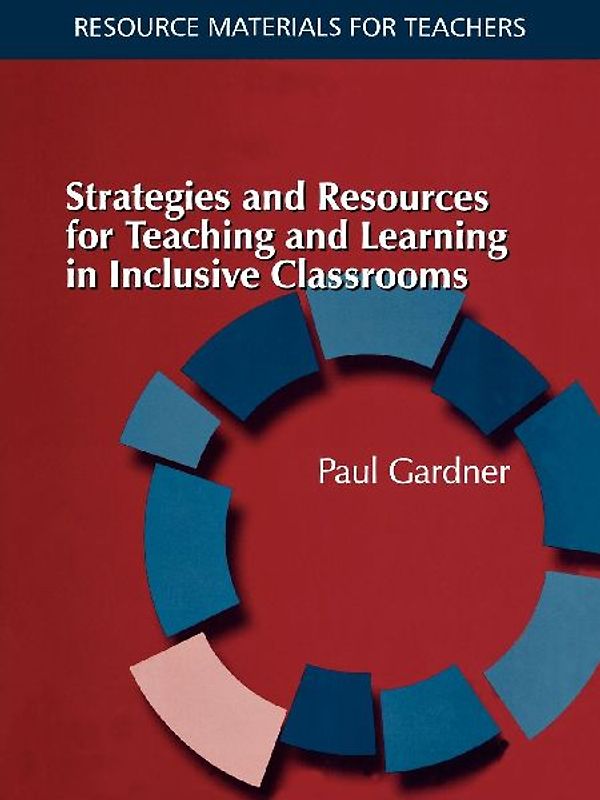 Strategies and Resources for Teaching and Learning in Inclusive Classrooms