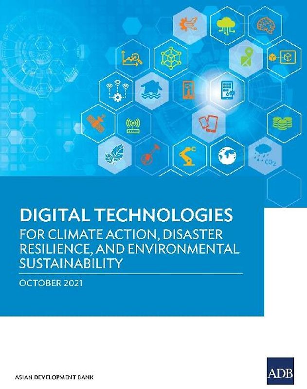 Digital Technologies for Climate Action, Disaster Resilience, and Environmental Sustainability