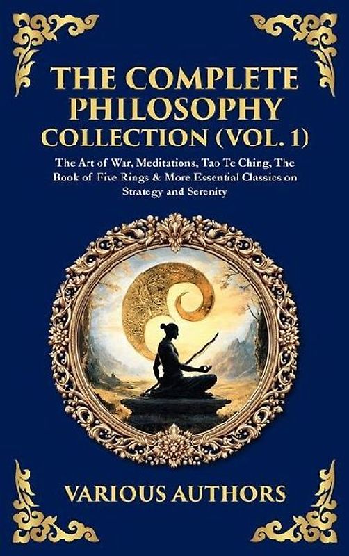 The Complete Philosophy Collection (Vol. 1)
