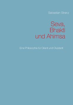 Seva, Bhakti und Ahimsa