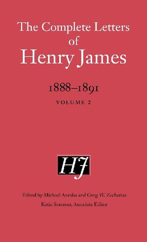 The Complete Letters of Henry James, 1888-1891