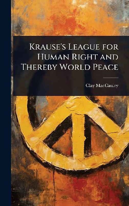 Krause's League for Human Right and Thereby World Peace