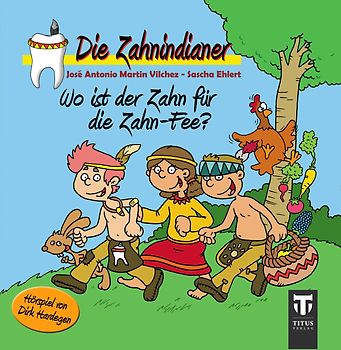 Die Zahnindianer - Wo ist der Zahn für die Zahn-Fee