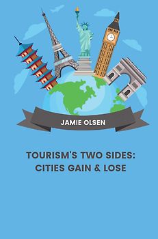 Tourism's Two Sides: Cities Gain & Lose