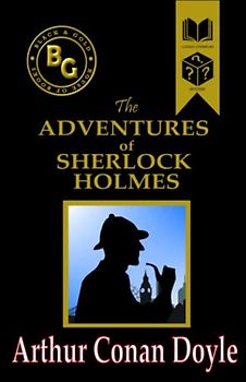 The Adventures of Sherlock Holmes (Black & Gold Classics)