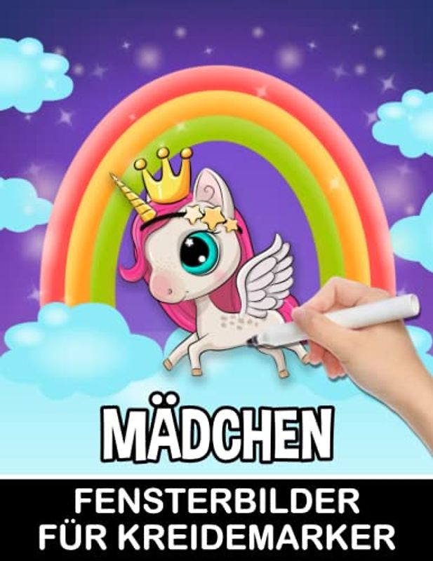 Mädchen - Fensterbilder für Kreidemarker: Window Color Vorlagen für Kinder und Erwachsene - Fenstervorlagen mit Einhorn, Meerjungfrau und Prinzessin Motive - Bemalen mit dem abwischbaren Kreidestift!