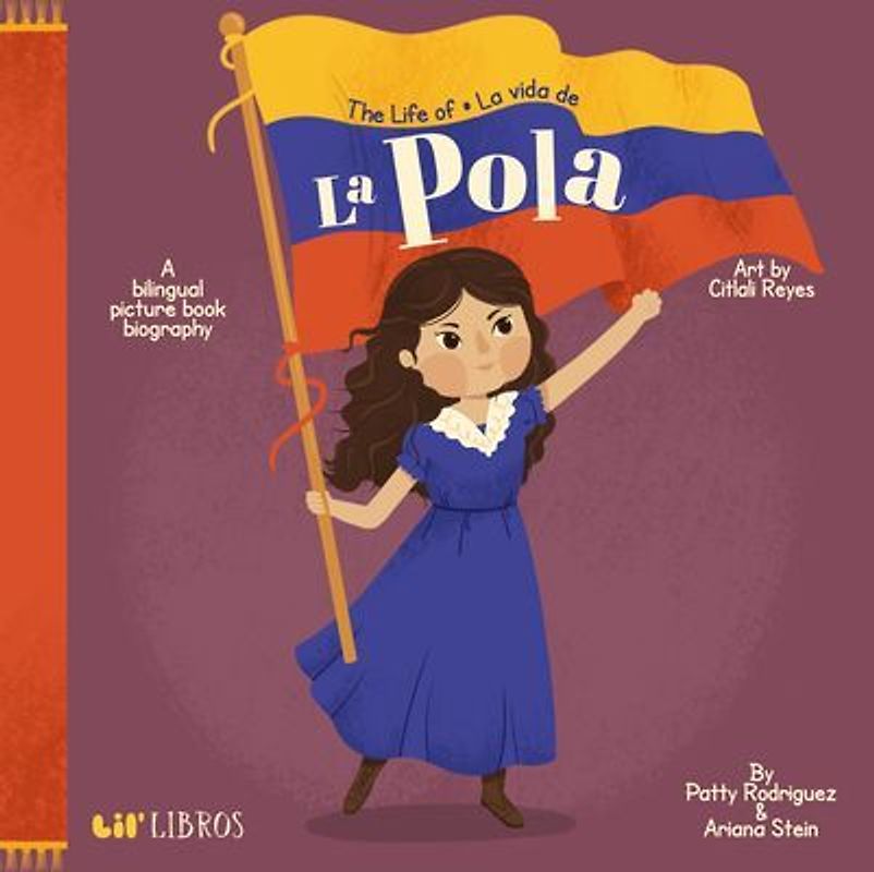 The Life of / La Vida de la Pola (Bilingual: English/Spanish)