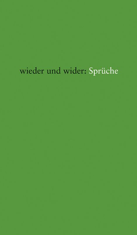wieder und wider: Sprüche