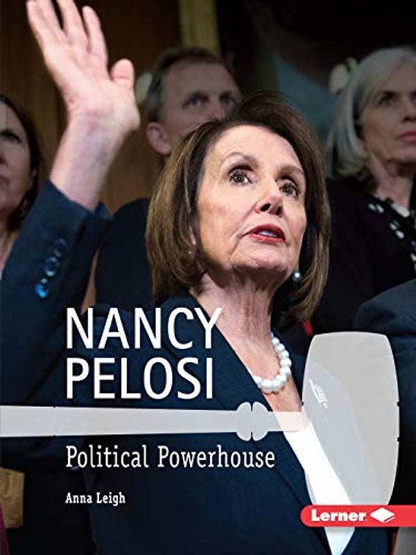 Nancy Pelosi: Political Powerhouse (Gateway Biographies)