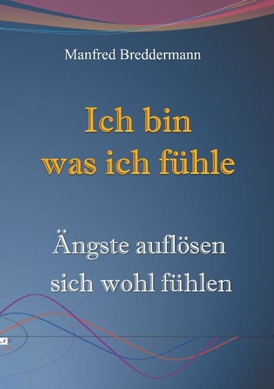 Ich bin was ich fühle