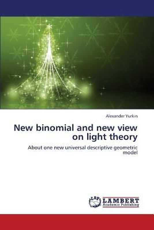 New binomial and new view on light theory