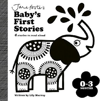 Jane Foster's Baby's First Stories: 0-3 months