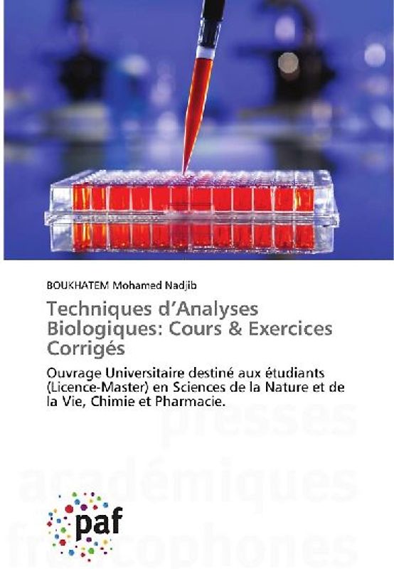 Techniques d'Analyses Biologiques: Cours & Exercices Corrigés