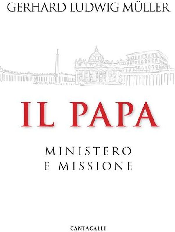 Il papa. Ministero e missione
