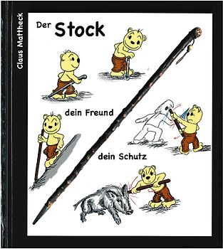 Der Stock dein Freund, dein Schutz