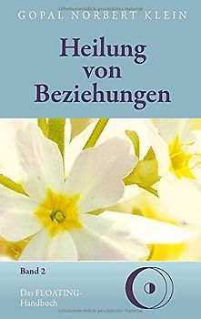 Heilung von Beziehungen II