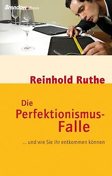 Die Perfektionismus-Falle